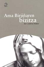 Ama Birjiñaren bizitza