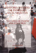 HISTORIA TAURINA DE PAMPLONA EN EL SIGLO XX