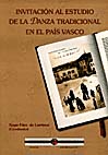 Invitaci&oacute;n al estudio de la danza tradicional en el Pa&iacute;s Vasco