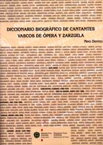 DICCIONARIO BIOGRÁFICO DE CANTANTES VASCOS DE ÓPERA Y ZARZUELA