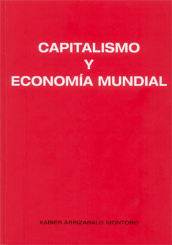 Capitalismo y econom?a mundial, el profesor Xabier Arrizabalo Montoro